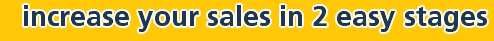 Increase sales in 2 easy stages